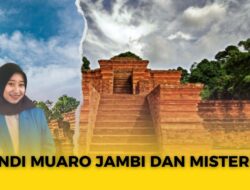 Candi Muaro Jambi dan Misterinya