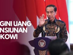 Uang Pensiunan Jokowi Bikin Ngiler hingga Fasilitas Mewah yang Akan Didapatkan