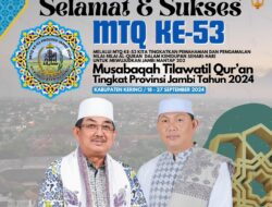 Selamat & Sukses MTQ KE-53 Provinsi Jambi